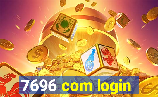 7696 com login